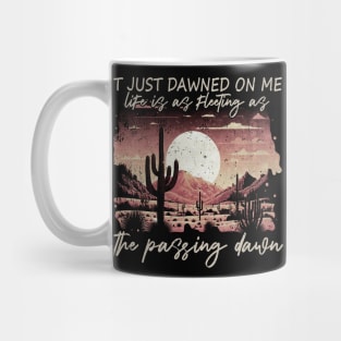 Graphic It Just Dawned On Me Gifts Women Mug